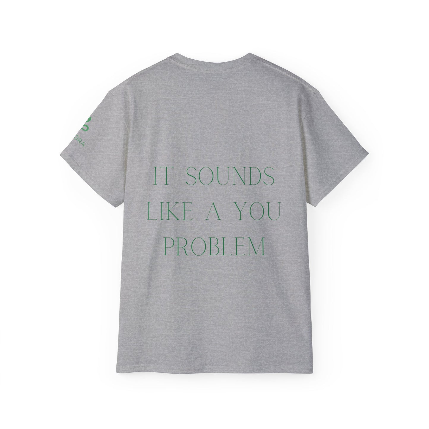 MIVORA – “It Sounds Like a You Problem” T-Shirt