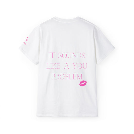 MIVORA – “It Sounds Like a You Problem” T-Shirt (with Kiss)
